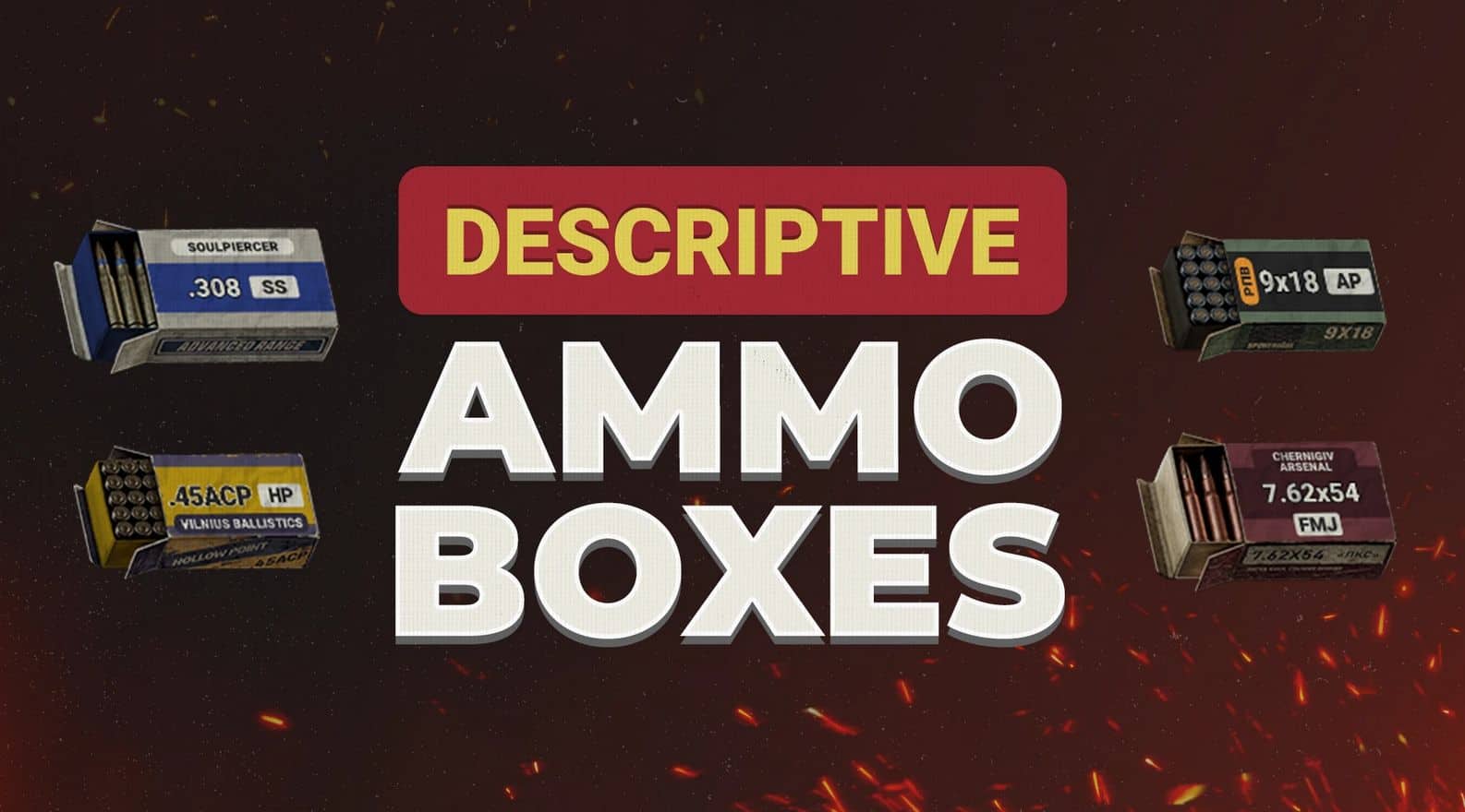 Descriptive Ammo Boxes
