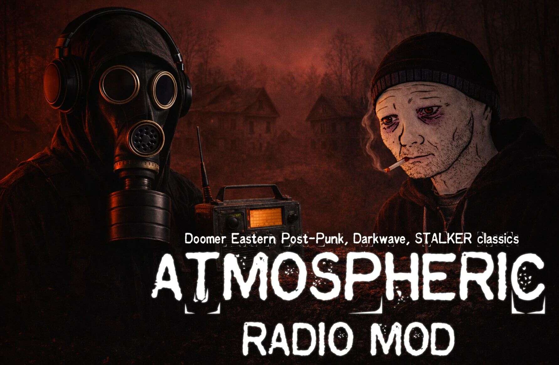 Atmospheric Radio Mod – Doomer – Eastern Post Punk – Darkwave – STALKER classics v1.1